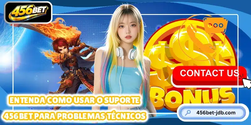 Entenda como usar o suporte 456BET para problemas técnicos