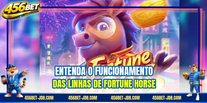 Entenda o funcionamento das linhas de Fortune Horse