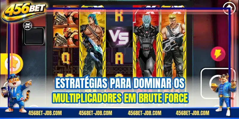 Estratégias para dominar os multiplicadores em Brute Force