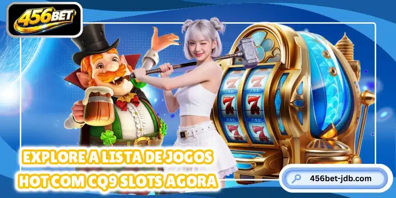 Explore a lista de jogos hot com CQ9 Slots agora