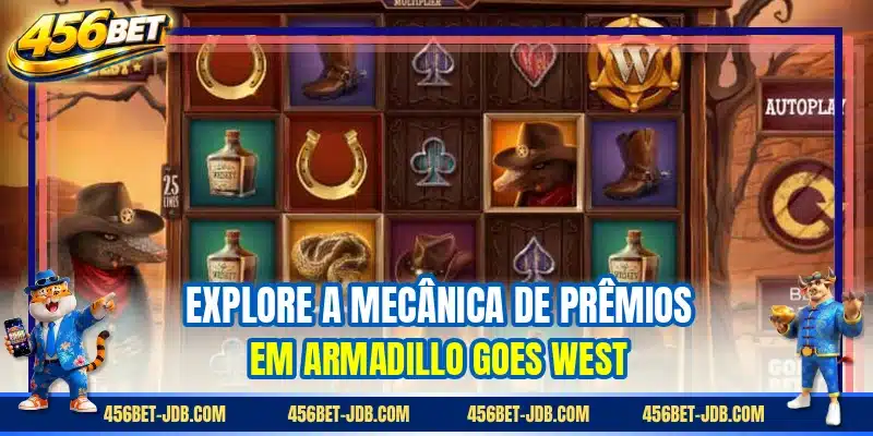 Explore a mecânica de prêmios em Armadillo Goes West