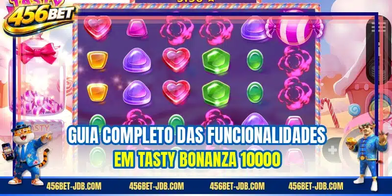 Guia completo das funcionalidades em Tasty Bonanza 10000