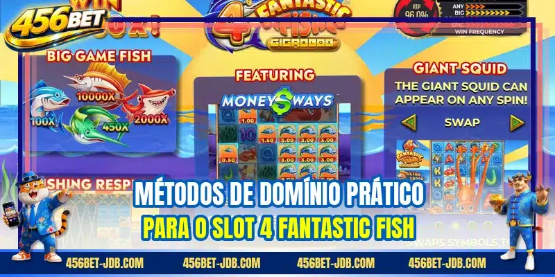 Métodos de domínio prático para o slot 4 Fantastic Fish