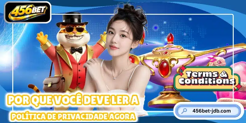 Por que você deve ler a Política de privacidade agora