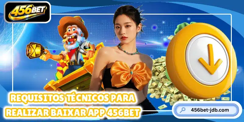 Requisitos técnicos para realizar baixar app 456BET