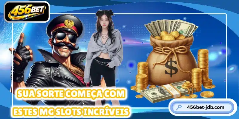 Sua sorte começa com estes MG Slots incríveis