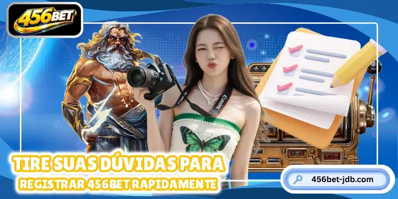 Tire suas dúvidas para registrar 456BET rapidamente