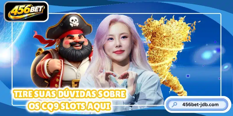 Tire suas dúvidas sobre os CQ9 Slots aqui