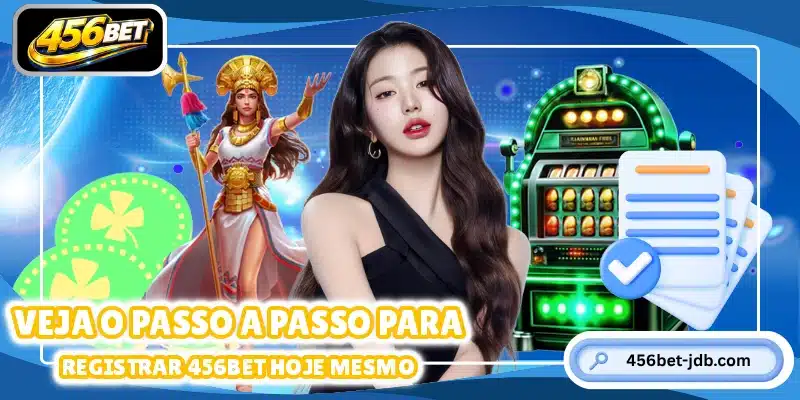 Veja o passo a passo para registrar 456BET hoje mesmo