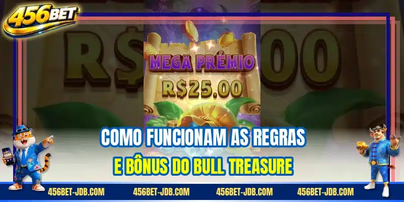 Como funcionam as regras e bônus do Bull Treasure