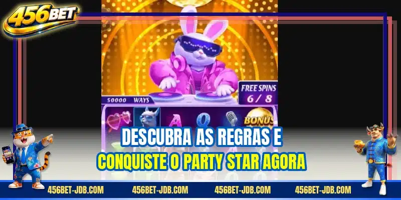 Descubra as regras e conquiste o Party Star agora