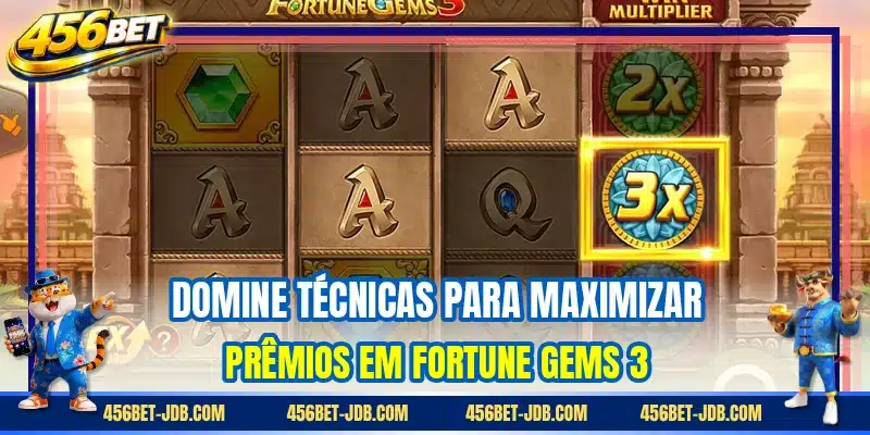 Domine técnicas para maximizar prêmios em Fortune Gems 3