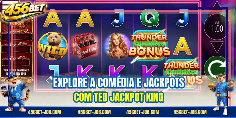 Explore a comédia e jackpots com Ted Jackpot King