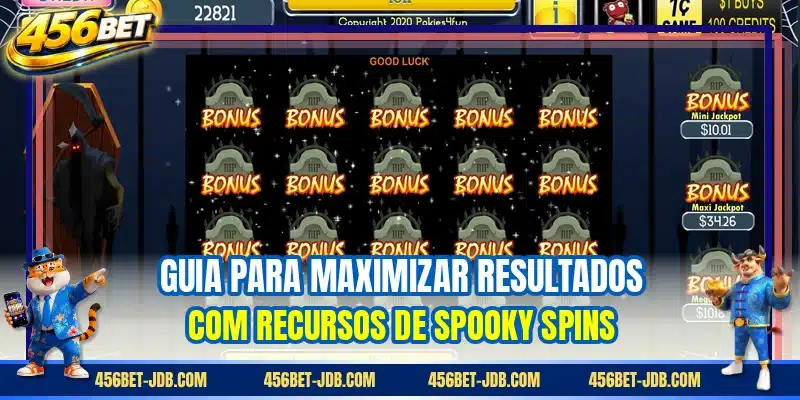 Guia para maximizar resultados com recursos de Spooky Spins