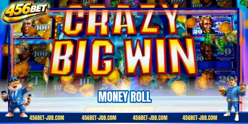 Money Roll