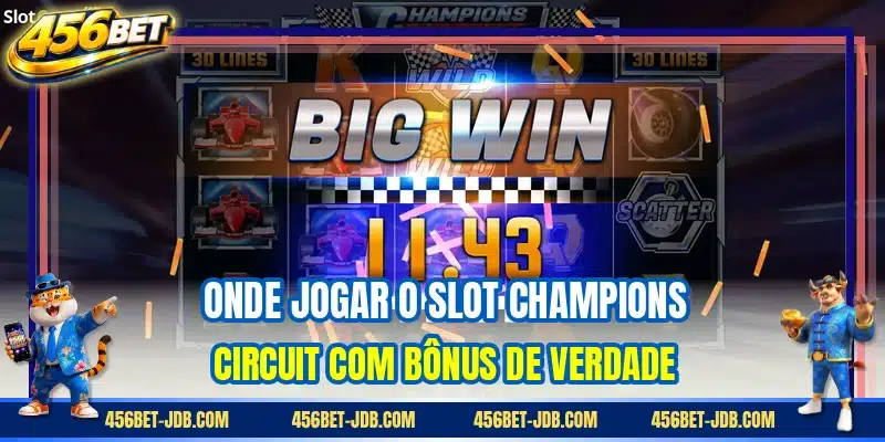 Onde jogar o slot Champions Circuit com bônus de verdade